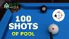 The 100 Shots Of Pool Every Pool Shot Possible In 10 Minutes